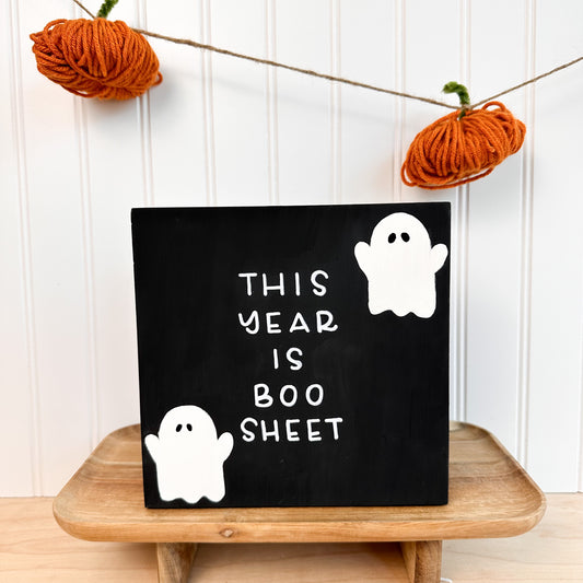 This Year Is Boo Sheet - Wood Sign